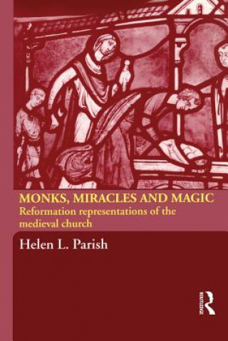 Carte Monks, Miracles and Magic Helen L. Parish