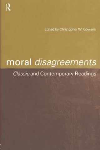 Kniha Moral Disagreements Christopher Gowans