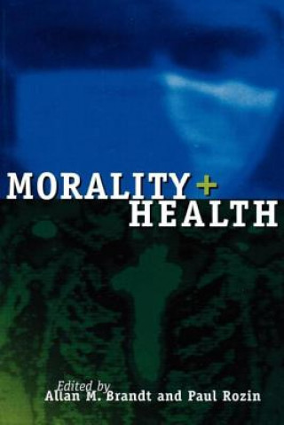 Kniha Morality and Health Allan M. Brandt