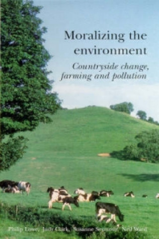 Livre Moralizing The Environment 