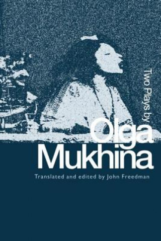 Könyv Two Plays by Olga Mukhina Olga Mukhina