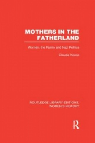 Kniha Mothers in the Fatherland Claudia Koonz