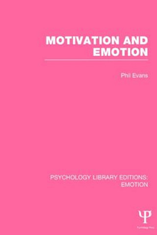 Knjiga Motivation and Emotion (PLE: Emotion) Phil Evans