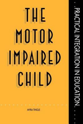 Книга Motor Impaired Child Myra Tingle
