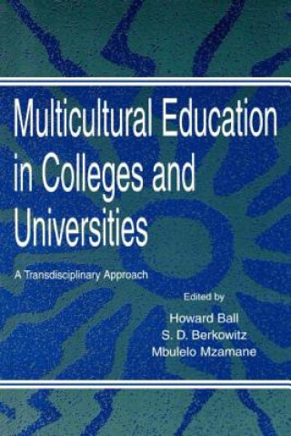 Kniha Multicultural Education in Colleges and Universities Howard Ball