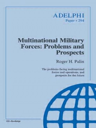 Книга Multinational Military Forces Roger H. Palin