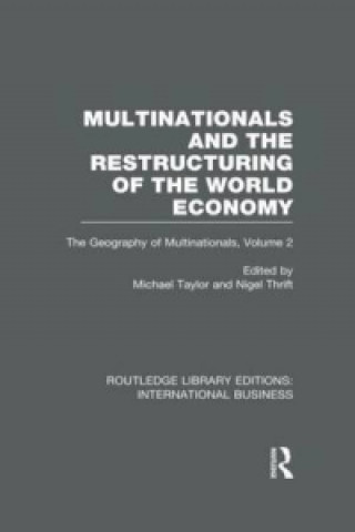 Kniha Multinationals and the Restructuring of the World Economy (RLE International Business) 