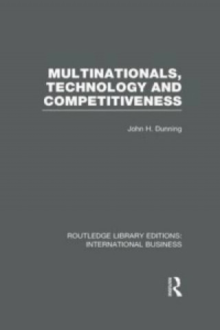 Carte Multinationals, Technology & Competitiveness (RLE International Business) John H. Dunning