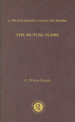 Book Mutual Flame G. Wilson Knight