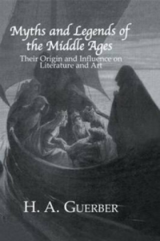 Carte Myths & Legends Of The Middle H.A. Guerber