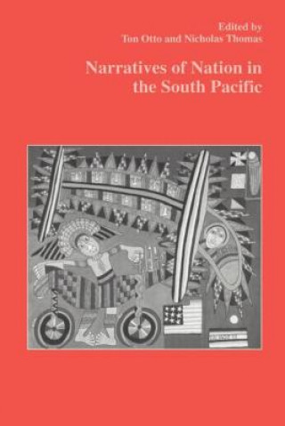 Libro Narratives of Nation in the South Pacific Ton Otto