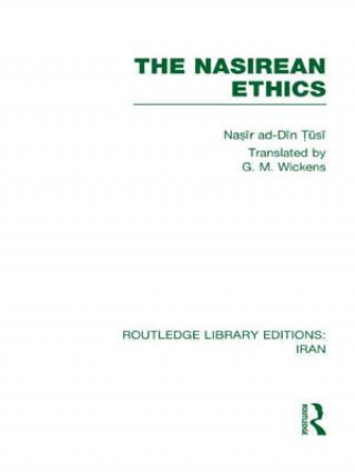 Könyv Nasirean Ethics (RLE Iran C) Nasir ad-Din Tusi