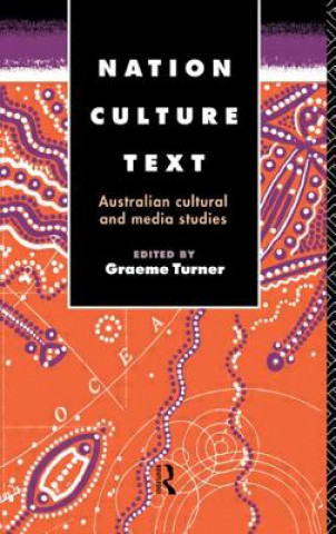 Kniha Nation, Culture, Text Graeme Turner