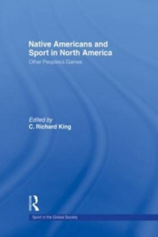 Kniha Native Americans and Sport in North America 