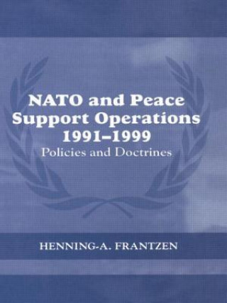 Książka NATO and Peace Support Operations, 1991-1999 H. Frantzen