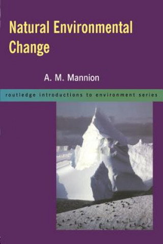 Kniha Natural Environmental Change Antoinette Mannion