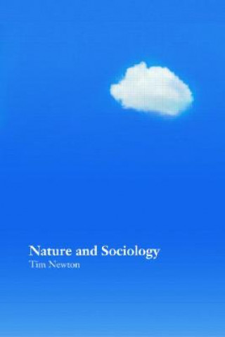Книга Nature and Sociology Tim Newton