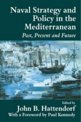 Kniha Naval Policy and Strategy in the Mediterranean 