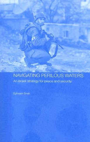 Carte Navigating Perilous Waters Ephraim Sneh