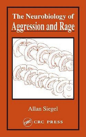 Carte Neurobiology of Aggression and Rage Allan Siegel
