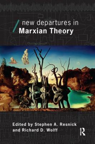 Carte New Departures in Marxian Theory Richard Wolff
