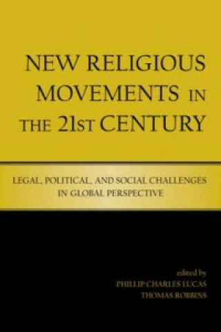 Könyv New Religious Movements in the Twenty-First Century Phillip Charles Lucas