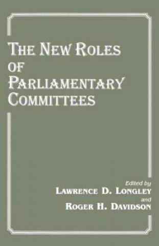 Carte New Roles of Parliamentary Committees Roger H. Davidson