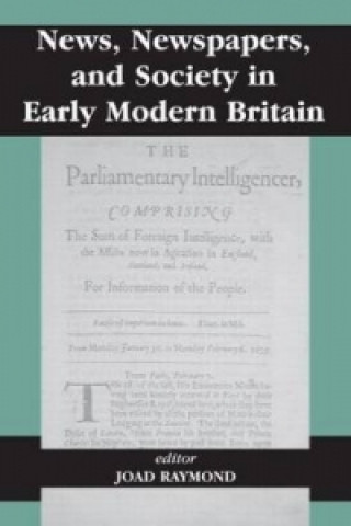 Kniha News, Newspapers and Society in Early Modern Britain 