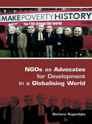 Kniha NGOs as Advocates for Development in a Globalising World Barb Rugendyke