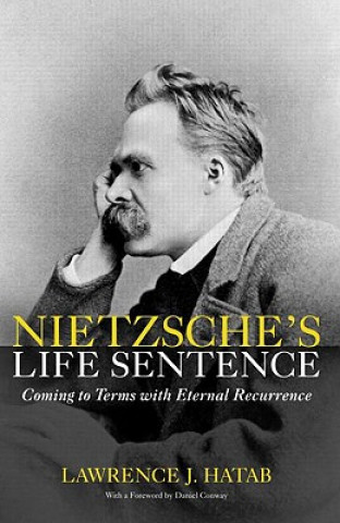 Kniha Nietzsche's Life Sentence Lawrence J. Hatab