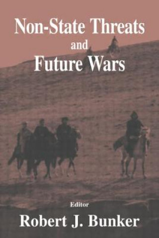 Kniha Non-state Threats and Future Wars Robert J. Bunker