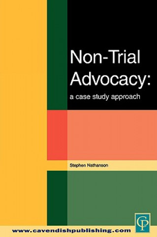 Kniha Non-Trial Advocacy Stephen Nathanson