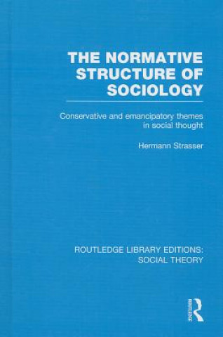 Książka Normative Structure of Sociology (RLE Social Theory) Hermann Strasser