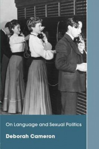 Livre On Language and Sexual Politics Deborah Cameron