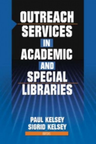 Kniha Outreach Services in Academic and Special Libraries Linda S. Katz