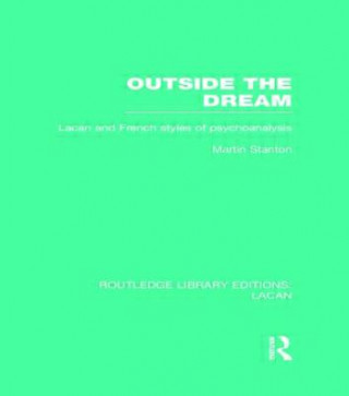 Kniha Outside the Dream (RLE: Lacan) Martin Stanton