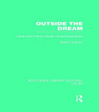 Książka Outside the Dream (RLE: Lacan) Martin Stanton