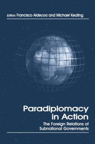 Kniha Paradiplomacy in Action Francisco Aldecoa