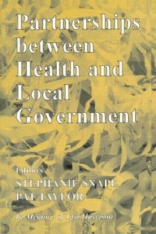 Книга Partnerships Between Health and Local Government Stephanie Snape