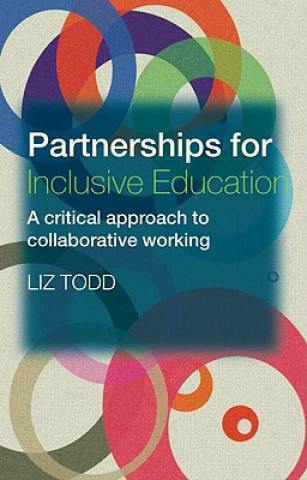 Kniha Partnerships for Inclusive Education Liz Todd