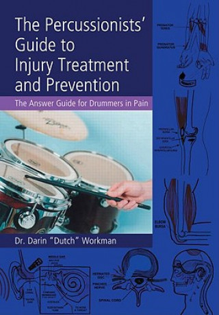 Kniha Percussionists' Guide to Injury Treatment and Prevention Workman