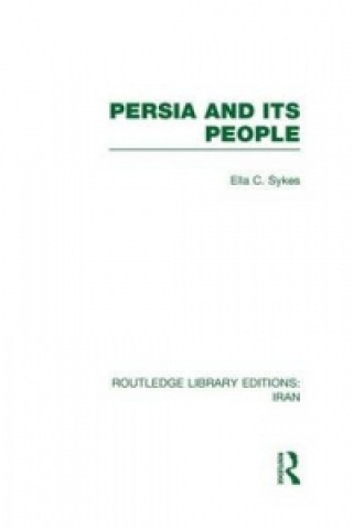 Carte Persia and its People (RLE Iran A) Ella C. Sykes