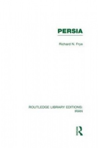 Knjiga Persia (RLE Iran A) Richard Frye