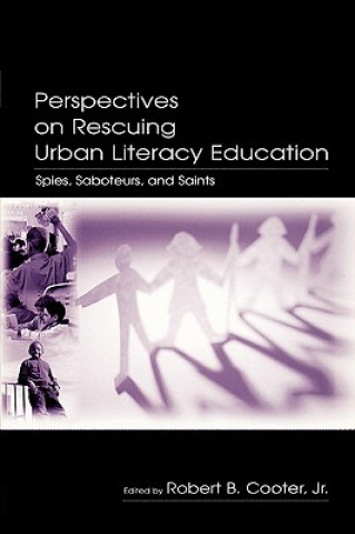 Книга Perspectives on Rescuing Urban Literacy Education Robert B. Cooter