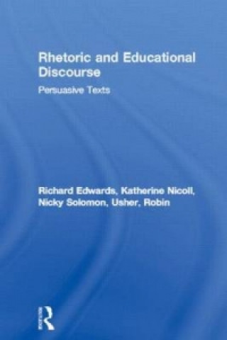 Könyv Rhetoric and Educational Discourse Richard Edwards