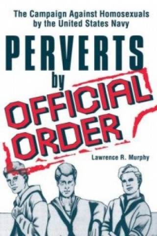 Kniha Perverts by Official Order Lawrence Murphy