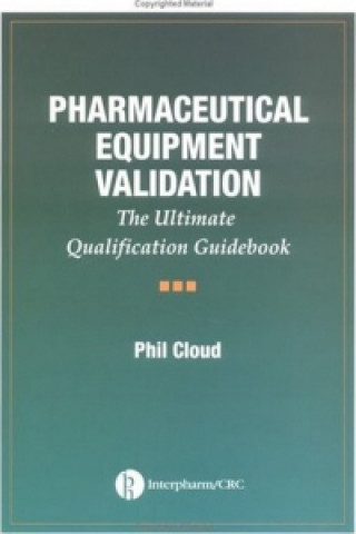 Kniha Pharmaceutical Equipment Validation Phil Cloud