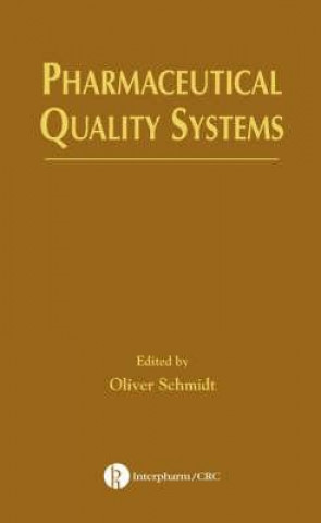 Kniha Pharmaceutical Quality Systems Oliver Schmidt