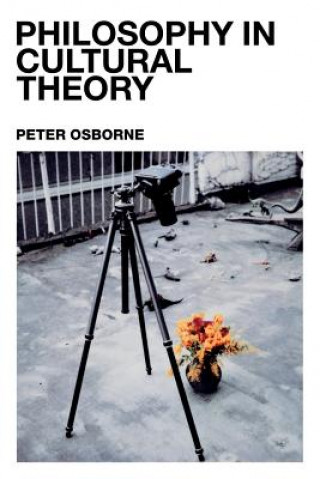 Kniha Philosophy in Cultural Theory Peter Osborne