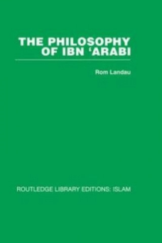 Kniha Philosophy of Ibn 'Arabi Rom Landau